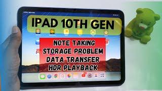 iPad 10th Gen Note Taking experience storage problemdata transfer and HDR Playback [upl. by Attey]