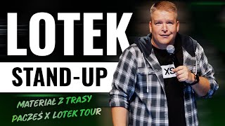 ŁUKASZ LOTEK LODKOWSKI  Materiał z trasy Pacześ i Lotek Tour 2024 całe nagranie  StandUp [upl. by Shorter410]