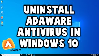 How to Uninstall Adaware Anti Virus in Windows 10 [upl. by Ladnyc771]