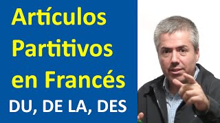 Du de la des Los artículos Partitivos en Francés  Curso de Francés Básico  Clase 21 [upl. by Aldo666]