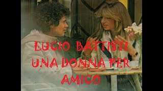 IA COVER  LUCIO BATTISTI  UNA DONNA PER AMICO 🎧🔊🔊💗 [upl. by Eseekram]