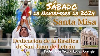 ✅ MISA DE HOY sábado 9 de Noviembre 2024  Padre Arturo Cornejo [upl. by Ennaimaj3]