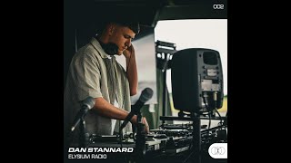 Elysium Radio 002 Dan Stannard [upl. by Nitsur]