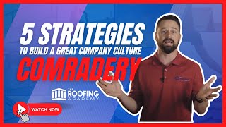 5 Main Strategies to Build a Great Company Culture  Comradery [upl. by Ellora593]