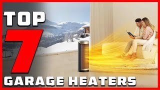 7 Best Garage Heaters for 2024 Keep Your Garage Warm [upl. by Zebedee313]