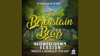 The Berenstain Bears Main Theme From quotThe Berenstain Bearsquot Slowed Down Version [upl. by Pegg]