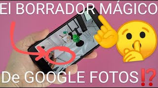 📱⚙️ Como USAR el BORRADOR MÁGICO de GOOGLE FOTOS en CUALQUIER ANDROID [upl. by Bertold]