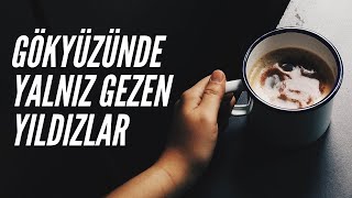 Tuğkan  Gökyüzünde Yalnız Gezen Yıldızlar [upl. by Ettenhoj985]