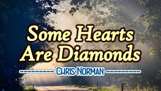 Some Hearts Are Diamonds  KARAOKE VERSION  Chris Norman [upl. by Aicercal]