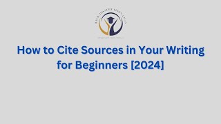 How to Cite Sources in Your Writing for Beginners 2024  Dissertation Editing Services  Citations [upl. by Mossolb]