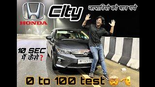 Honda CITY 0 to 100 speed test 🫡  इतनी जल्दी कैसे 🤯  ivtec kicked in yooo 🫨😵‍💫💯 [upl. by Root]