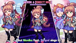 Lets Go Back In Time Where It All Began Week 6 ERECT MIX but Monika feat Senpai sings it [upl. by Odyssey]