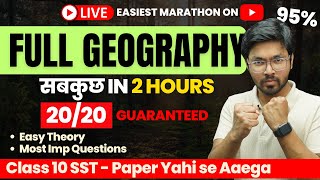 DONT MISS  Full Geography in 2 HOURS LIVE  Easy Theory amp Important Questions  Class 10 SST [upl. by Seedman847]