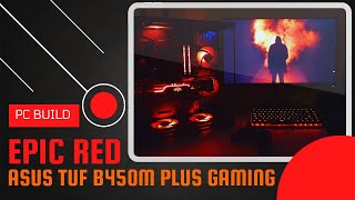 EPIC RED Build with the ASUS TUF B450M Plus Gaming  Ryzen 3300X Power Color Red Devil RX5700XT [upl. by Oreste960]