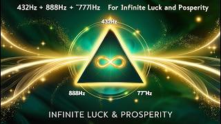 432Hz  888Hz  777Hz Frequencies for Infinite Luck and Prosperity [upl. by Franz]