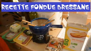 RECETTE FONDUE BRESSANE  IDEE REPAS FETE AMIS REVEILLON VEILLEE [upl. by Imorej]