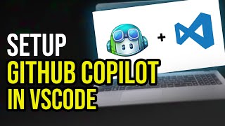 How to Setup GitHub Copilot in VSCode  Complete Installation  Setup Tutorial 2024 [upl. by Eedebez]