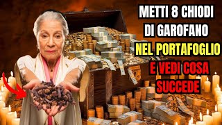 Metti 8 chiodi Di Garofano Nel Portafoglio e Vedi Cosa Succede [upl. by Ojillek]