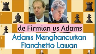 Cara Adams Menghancurkan Fianchetto Nick de Firmian vs Michael Adams New York 1996 [upl. by Ahsekat35]