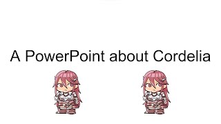 A PowerPoint About Cordelia [upl. by Anoj]