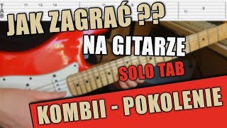 Jak zagrać na GITARZE  KOMBII Pokolenie solo [upl. by Birk645]