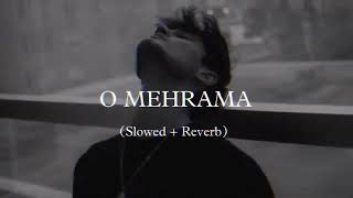 O Mehrama Slowed  Reverb  Santanu Song [upl. by Mufi]