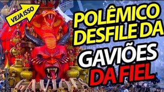 Polêmico Desfile da Gaviões da Fiel As Consequências ou Oportunismo Político [upl. by Nagel]