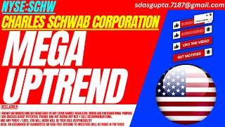 MEGA UPTREND  SCHW STOCK ANALYSIS  CHARLES SCHWAB STOCK [upl. by Aedni875]