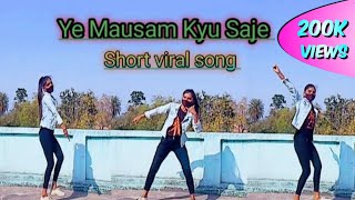 Ye Mausam Kyu Saje Ye Payal Kyu Baje  Old song dance  Short viral song  Dance video Sangitamahato [upl. by Alyda]