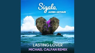 Lasting Lover Michael Calfan Remix [upl. by Acile437]