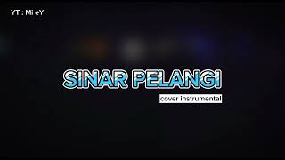 sinar pelangi  cover instrumental [upl. by Adnerol404]