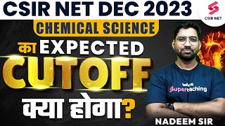 CSIR NET Dec 2023  Chemical Science  Expected CutOff  कैसा रहा CSIR NET Dec 2023  Nadeem Sir [upl. by Puglia]