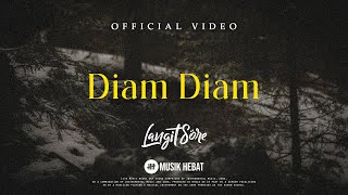 LangitSoreOfficial  DIAM DIAM OFFICIAL LYRIC VIDEO [upl. by Win]