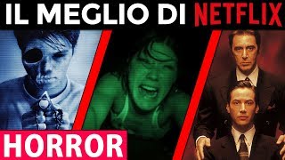 I MIGLIORI FILM HORROR SU NETFLIX [upl. by Flodnar]