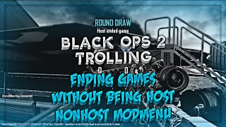 NonHost Mods Ending Games Trolling With Mods On Black Ops 2 [upl. by Octavian]