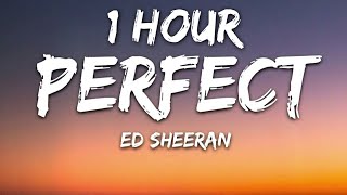 Ed Sheeran  Perfect Lyrics 🎵1 Hour [upl. by Aseram]