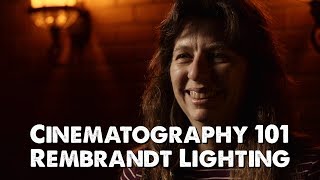 Cinematography 101  Cinematic Rembrandt Lighting [upl. by Htaeh]