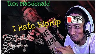 NEW Tom Macdonald I Hate Hip Hop Reaction SPiLLED REACTIONS [upl. by Eciuqram]