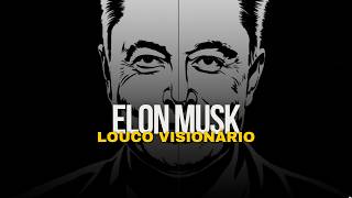 Elon Musk O Louco Visionário [upl. by Velasco]