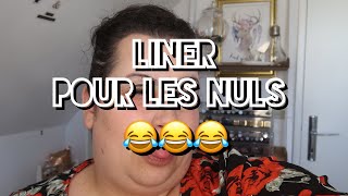 🖍LINER POUR LES NULS « Vous n’êtes pas prêts 😂 » [upl. by Dodie]