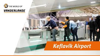 The World Of Vanderlande Keflavík Airport [upl. by Koppel]