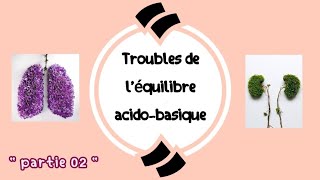 troubles de léquilibre acidobasique quotp02quot  acidose et alcalose respiratoire quotبالعربيةquot [upl. by Negiam]