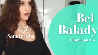 Bel Balady Challenge Practice video Part 5 and 6  SAMIRA KHA [upl. by Eydie]