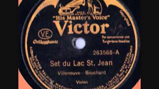 Villeneuve amp Bouchard Set du Lac StJean HMV 263568 78 rpm French Canadian [upl. by Retsim]