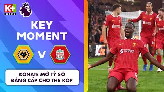 HIỆP 1  WOLVES  LIVERPOOL  KONATE KHAI THÔNG THẾ BẾ TẮC CHO ĐỘI KHÁCH  NGOẠI HẠNG ANH 2425 [upl. by Viviene]