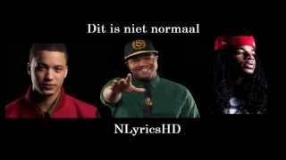 Darryl ft Brace en Keizer  Niet Normaal Meer LYRICS HD [upl. by Enived122]