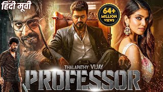 Thalapathy Vijays PROFESSOR Blockbuster Hindi Dubbed Full Movie  Vijay Sethupathi Malvika Mohanan [upl. by Adaj]