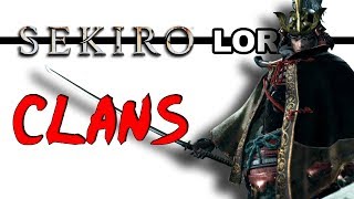 Sekiro Lore  Clans Bloodlines amp Locations [upl. by Aletha679]