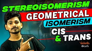 Stereoisomerism  Geometrical Isomerism  Cis amp Trans  Chemistry  Vedantu Telugu [upl. by Main]