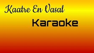 Kaatre en vasal Karaoke rearranged [upl. by Shanleigh]